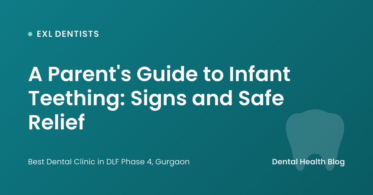 A Parent's Guide to Infant Teething: Signs and Safe Relief
