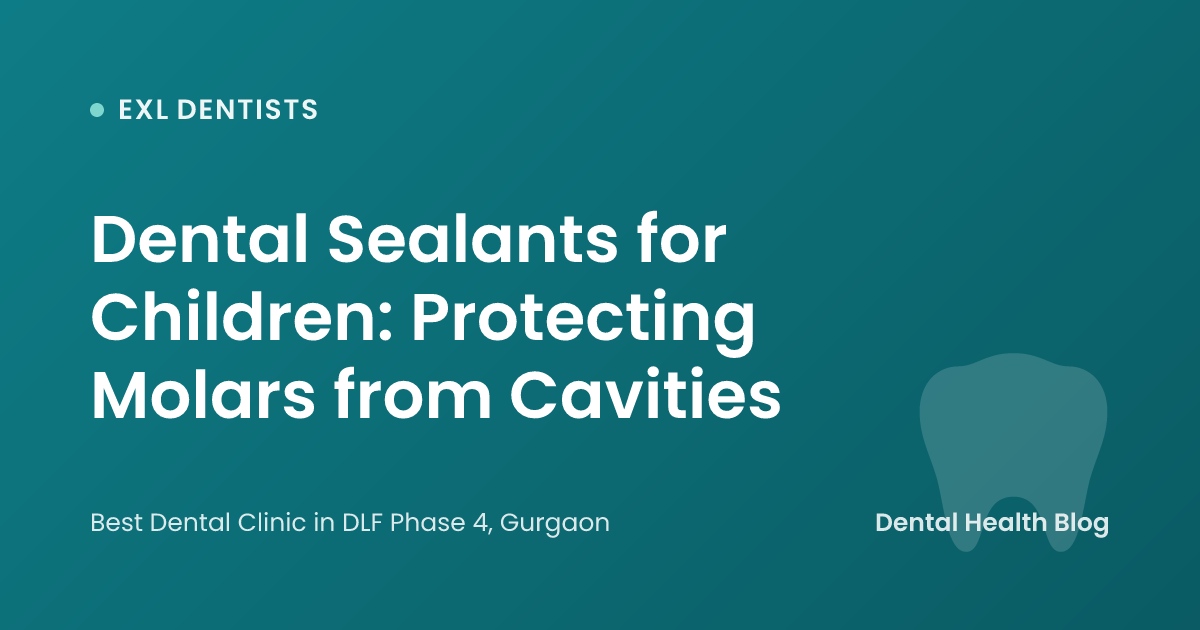Dental Sealants for Children: Protecting Molars from Cavities