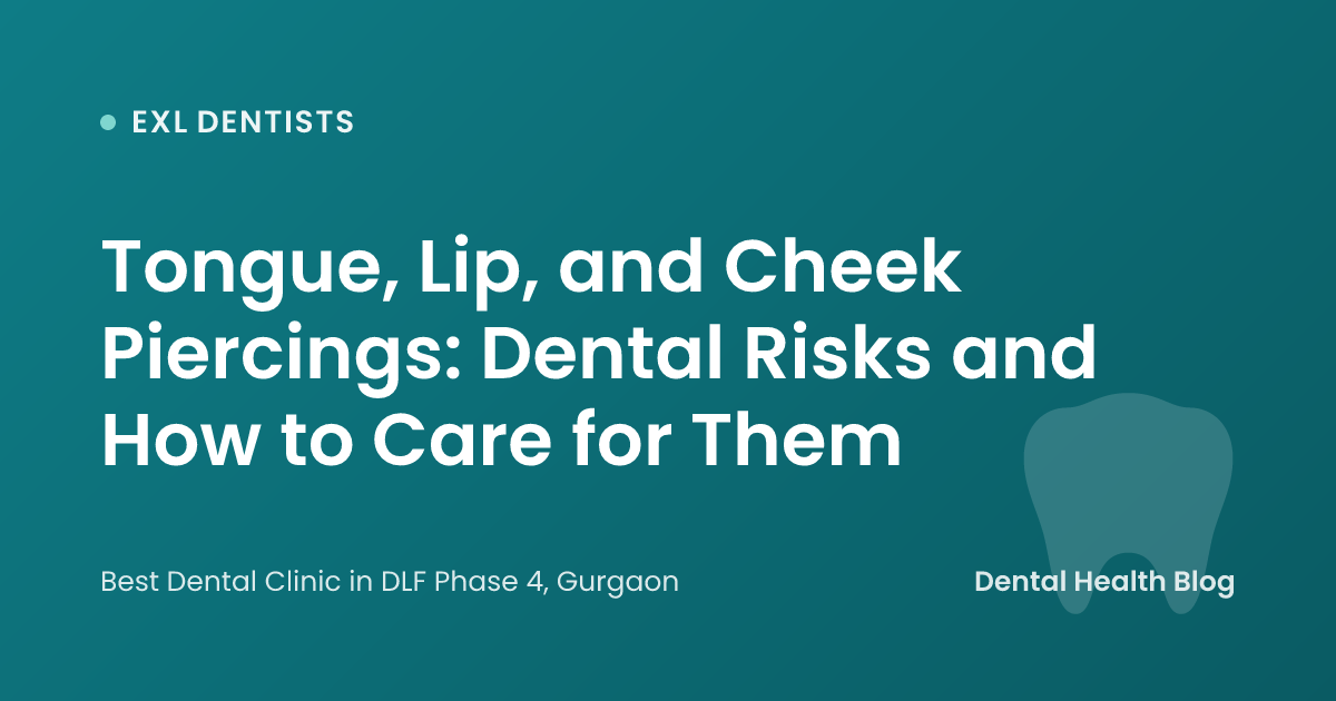 Tongue, Lip, and Cheek Piercings: Dental Risks and How to Care for Them