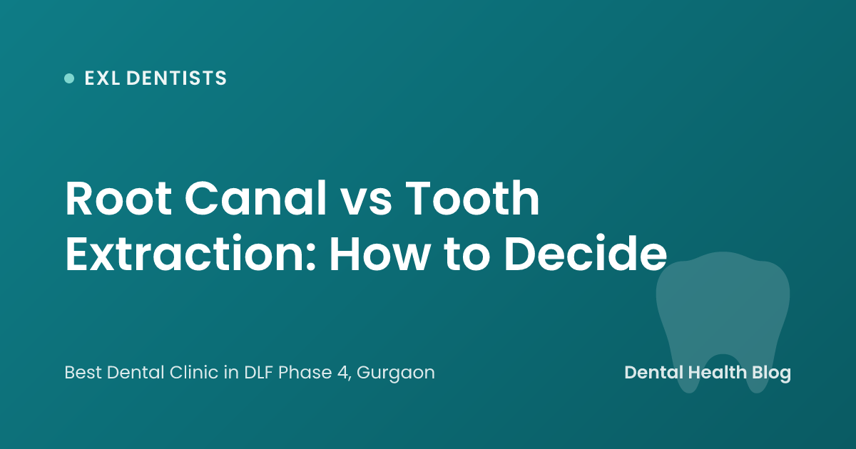 Root Canal vs Tooth Extraction: How to Decide